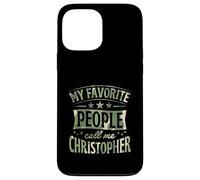 My Favorite People Call Me Christopher Personalized Name Case for iPhone 13 Pro Max