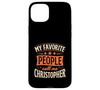 My Favorite People Call Me Christopher Personalized Name Case for iPhone 15 Plus