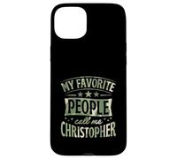 My Favorite People Call Me Christopher Personalized Name Case for iPhone 15 Plus