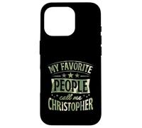 My Favorite People Call Me Christopher Personalized Name Case for iPhone 16 Pro