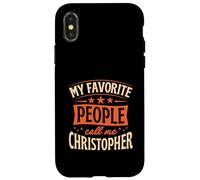 My Favorite People Call Me Christopher Personalized Name Case for iPhone X/XS