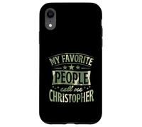 My Favorite People Call Me Christopher Personalized Name Case for iPhone XR