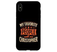 My Favorite People Call Me Christopher Personalized Name Case for iPhone XS Max