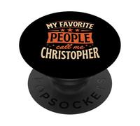 My Favorite People Call Me Christopher Personalized Name PopSockets Adhesive PopGrip