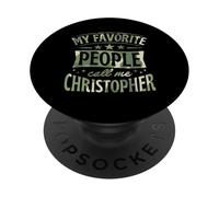 My Favorite People Call Me Christopher Personalized Name PopSockets Adhesive PopGrip