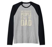 My Favorite People Call Me Dad - Father's Day Raglan Baseball Tee