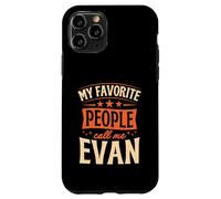 My Favorite People Call Me Evan Personalized Name Case for iPhone 11 Pro