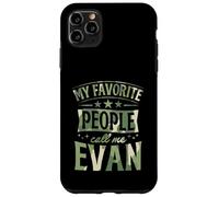 My Favorite People Call Me Evan Personalized Name Case for iPhone 11 Pro Max