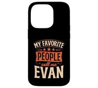 My Favorite People Call Me Evan Personalized Name Case for iPhone 14 Pro