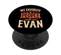 My Favorite People Call Me Evan Personalized Name PopSockets Adhesive PopGrip