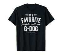 My Favorite People Call Me G-Dog T-Shirt