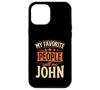 My Favorite People Call Me John Personalized Name Case for iPhone 12 Pro Max