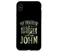 My Favorite People Call Me John Personalized Name Case for iPhone XS Max
