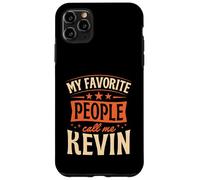 My Favorite People Call Me Kevin Personalized Name Case for iPhone 11 Pro Max