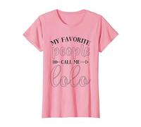 My Favorite People Call Me Lolo Funny Present for Lolo T-Shirt, Women, Pink, Small