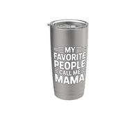 My Favorite People Call Me Mama Stainless Steel Insulated Tumbler