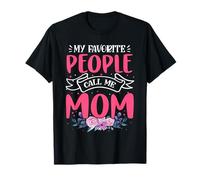 My Favorite People Call Me Mom Funny Mother's Day T-Shirt