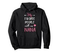 My Favorite People Call Me Nana Pullover Hoodie