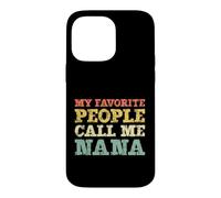 My Favorite People Call Me Nana Vintage Case for iPhone 14 Pro Max
