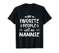 My Favorite People Call Me Nannie T-Shirt