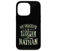 My Favorite People Call Me Nathan Personalized Name Case for iPhone 13 Pro
