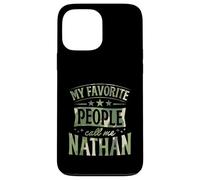 My Favorite People Call Me Nathan Personalized Name Case for iPhone 13 Pro Max
