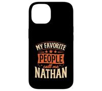My Favorite People Call Me Nathan Personalized Name Case for iPhone 14