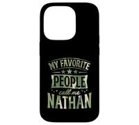 My Favorite People Call Me Nathan Personalized Name Case for iPhone 14 Pro