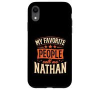 My Favorite People Call Me Nathan Personalized Name Case for iPhone XR
