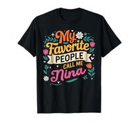 My Favorite People Call Me Nina Flowers Mother's Day T-Shirt