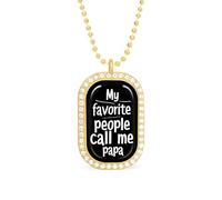 My Favorite People Call Me Papa Funny Pendant Necklace for Women Personalized Fashion Jewelry Diamond Necklaces for Wedding Birthday Gold Silver