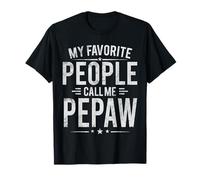 My Favorite People Call Me pepaw Funny Father's Day T-Shirt