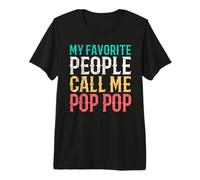 My Favorite People Call Me Pop Pop Fathers Day Funny Vintage Premium T-Shirt