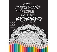 My Favorite People Call Me Poppa:: Gift for Grandpa, 100 Unique Mandalas Adult Coloring Book with Fun, Easy, and Relaxing Coloring Pages