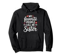 My Favorite People Call Me Sister Funny Pullover Hoodie
