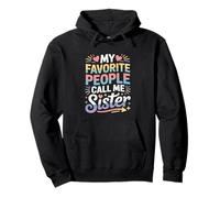 My Favorite People Call Me Sister Funny Sister Matching Pullover Hoodie