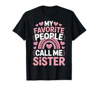 My Favorite People Call Me Sister Funny Sister T-Shirt