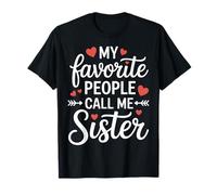My Favorite People Call Me Sister Funny T-Shirt