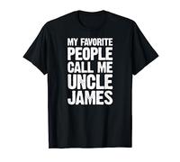 My Favorite People Call Me Uncle James Personalized Name T-Shirt