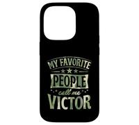My Favorite People Call Me Victor Personalized Name Case for iPhone 14 Pro