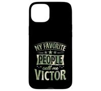 My Favorite People Call Me Victor Personalized Name Case for iPhone 15 Plus