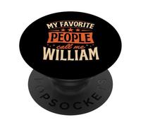 My Favorite People Call Me William Personalized Name PopSockets Adhesive PopGrip