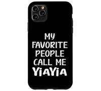 My Favorite People Call Me YiaYia Gr randmother Granny Case for iPhone 11 Pro Max
