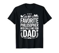 My Favorite Philosopher Calls Me Dad Proud Fathers Day T-Shirt