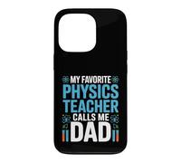 My Favorite Physics Teacher Calls Me Dad Proud Fathers Day Case for iPhone 13 Pro