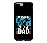 My Favorite Physics Teacher Calls Me Dad Proud Fathers Day Case for iPhone 7 Plus/8 Plus
