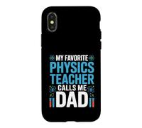My Favorite Physics Teacher Calls Me Dad Proud Fathers Day Case for iPhone X/XS