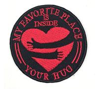 My Favorite Place is Inside Your Hug Red Badge Clothing Jacket Shirt Iron on Sew on Embroidered Patch
