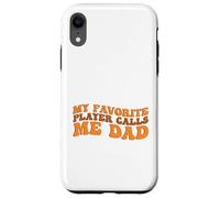 My Favorite Player Calls me Dad for Basketball Sport Lovers Case for iPhone XR