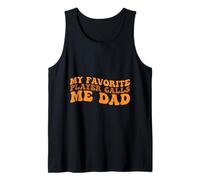 My Favorite Player Calls me Dad for Basketball Sport Lovers Tank Top